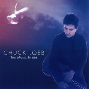 The Music Inside - Chuck Loeb