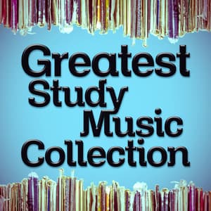 Greatest Study Music Collection - Study Music