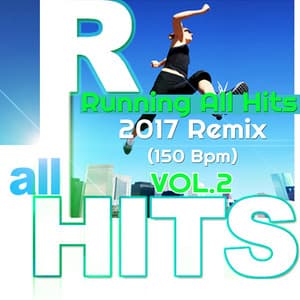 Running All Hits 2017 Remix Vol.2 - Running 150 BPM