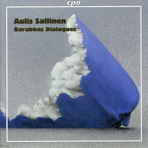 Sallinen: Barabbas Dialogues, Op. 84 - Aulis Sallinen