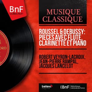Roussel & Debussy: Pièces avec flûte, clarinette et piano - Albert Roussel