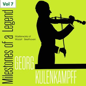 Milestones of a Legend: Georg Kulenkampff, Vol. 7 - Georg Kulenkampff
