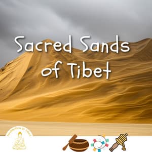 Sacred Sands of Tibet - Meditation in Tibet