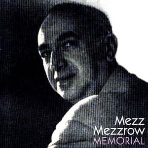 Memorial - Mezz Mezzrow