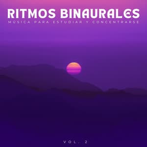 Ritmos Binaurales: Música Para Estudiar Y Concentrarse Vol. 2 - Enfoque de ritmos binaurales