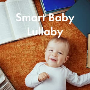 Smart Baby Lullaby - Baby Lullaby