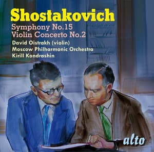 Shostakovich: Violin Concerto No. 2; Symphony No. 15 - Dmitri Shostakovich
