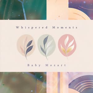 Whispered Moments - Baby Mozart