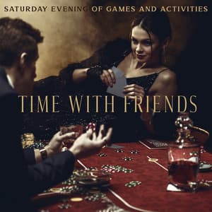 Saturday Evening of Games and Activities - Time with Friends: Swing, Smooth Jazz - Chill Jazz Instrumental Music