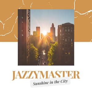 Sunshine in the City - Jazzymaster
