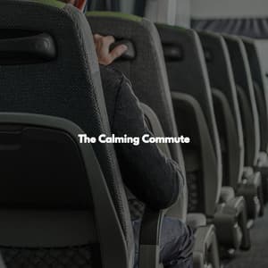The Calming Commute - Easy Listening Jazz