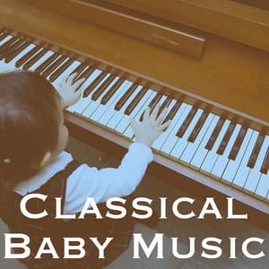 Classical Baby Music - Baby Lullaby