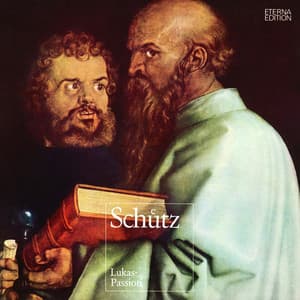 Schütz: Lukas-Passion - Heinrich Schütz