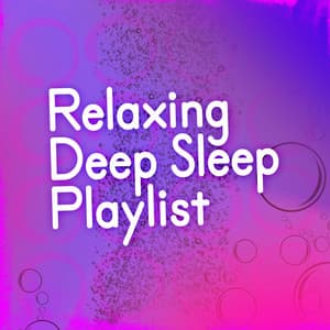 Relaxing Deep Sleep Playlist - Relaxing Meditation for Deep Sleep
