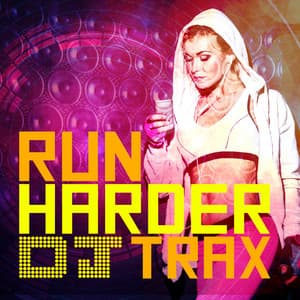 Run Harder DJ Trax - Footing Jogging Workout