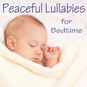 Peaceful Lullabies for Bedtime - Lullabies for Deep Meditation