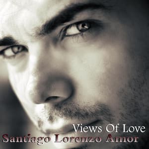 Views Of Love - Santiago Lorenzo Amor
