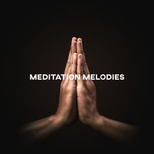 Meditation Melodies: Deep Meditation Practice with Background Music - Yoga Meditation Guru