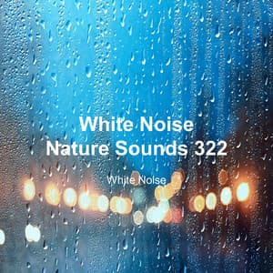 White Noise 322 - White Noise