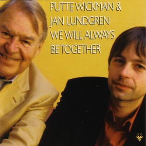 We Will Always Be Together - Putte Wickman