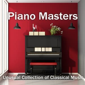 Piano Masters: Unusual Collection of Classical Music - Piano Virtuo