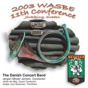 2003 WASBE Jönköping, Sweden: Danish Concert Band - Danish Concert Band