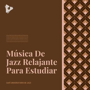 Música De Jazz Relajante Para Estudiar - Café Universitario de Jazz