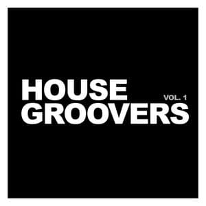 House Groovers, Vol. 1 - Deep House Music