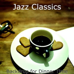 Backdrop for Dinner Time - Jazz Classics