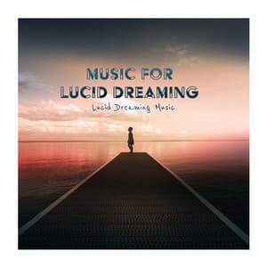 Music for Lucid Dreaming - Lucid Dreaming Music