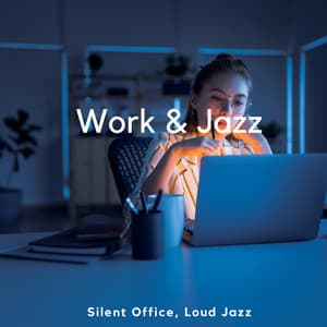 Silent Office, Loud Jazz: Breaking the Silence, Boosting Morale - Work & Jazz