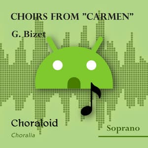 Choirs from "Carmen" - Training tracks for soprano - Choraloid