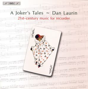 Bortz: Joker's Tales  / Karkoff: Recorder Concerto / Osterling: Voix Du Silence - Dan Laurin