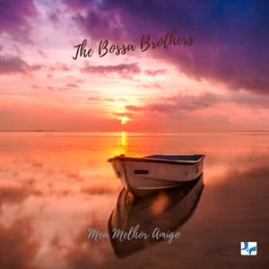 Meu Melhor Amigo - The Bossa Brothers
