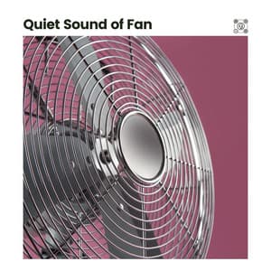 Quiet Sound of Fan - Fan Sounds HD
