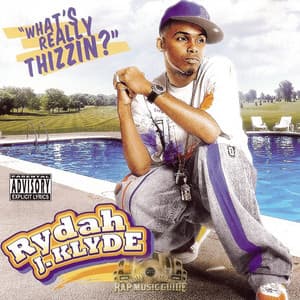What's Really Thizzin? - Rydah J. Klyde