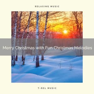 Merry Christmas with Fun Christmas Melodies - Sounds of Christmas