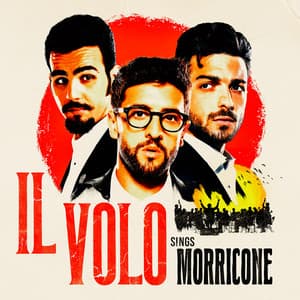 IL VOLO SINGS MORRICONE - Il Volo