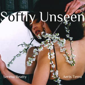 Softly Unseen: In Blossom’s Embrace - Serena Beatty