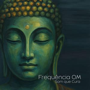Frequência OM Som que Cura - Meditação Mantras Guru