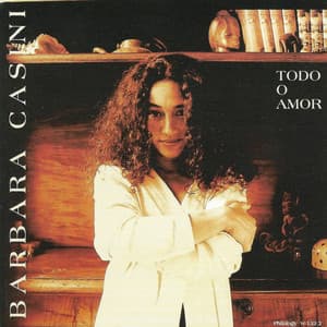 Todo o Amor - Barbara Casini