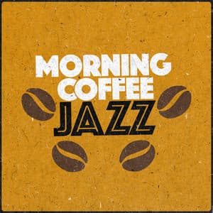 Morning Coffee Jazz - Early Morning Jazz