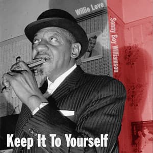 Keep It to Yourself - Sonny Boy Williamson II