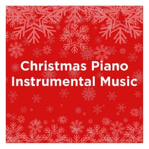 Christmas Piano Instrumental Music - The Christmas Guys