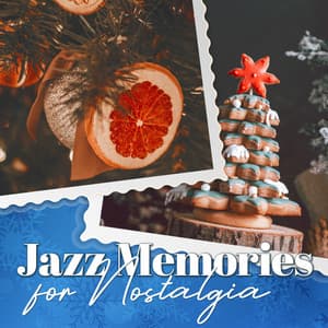 Jazz Memories for Nostalgia - Music for Quiet Moments