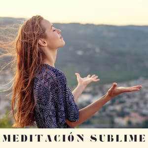 Meditación Sublime: Música Serena para Meditación y Elevación de los Sietes Chakras - 7 Chakras