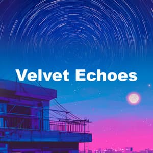 Velvet Echoes - Calming Beats