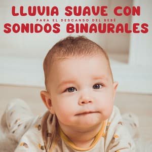Lluvia Suave Con Sonidos Binaurales Para El Descanso Del Bebé - Ricky sonido de lluvia