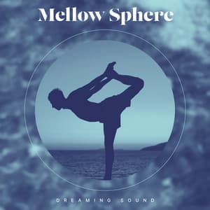 Mellow Sphere - Dreaming Sound