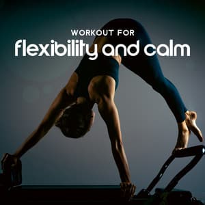 Workout for Flexibility and Calm - Fit Relax Zone